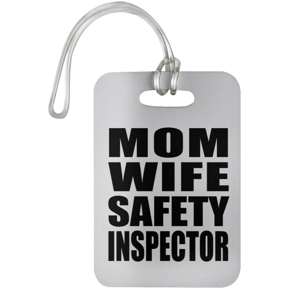 Mom Wife Safety Inspector - Luggage Bag Tag