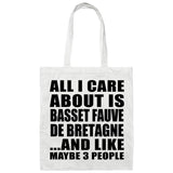 All I Care About Is Basset Fauve De Bretagne - Tote Bag White