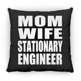 Mom Wife Stationary Engineer - Throw Pillow Black