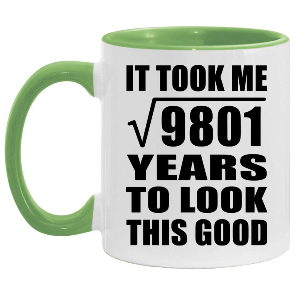 99th Birthday Took Square Root of 9801 Years To Look Good - 11oz Accent Mug Green