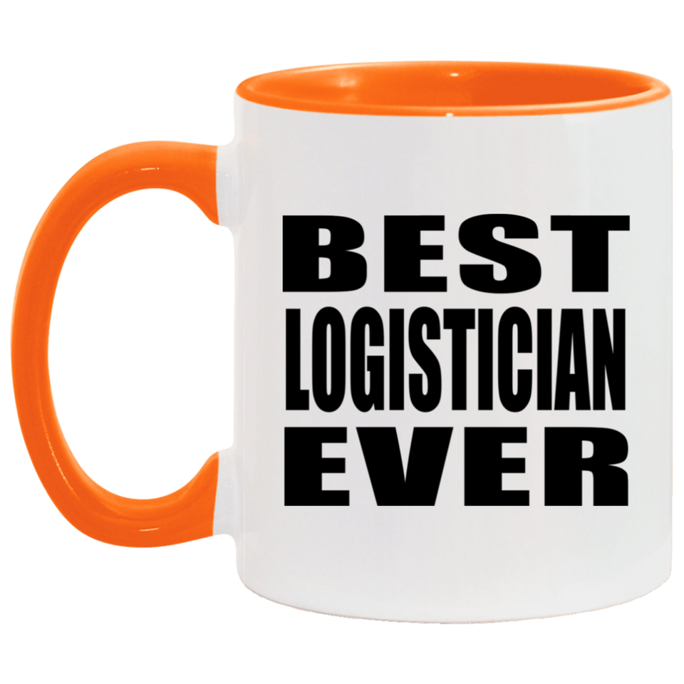 Best Logistician Ever - 11oz Accent Mug Orange