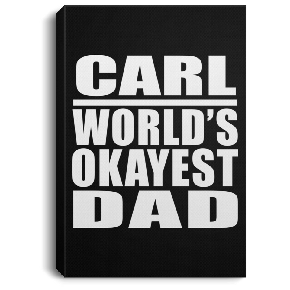 Carl World's Okayest Dad - Canvas Portrait