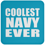 Coolest Navy Ever - Drink Coaster