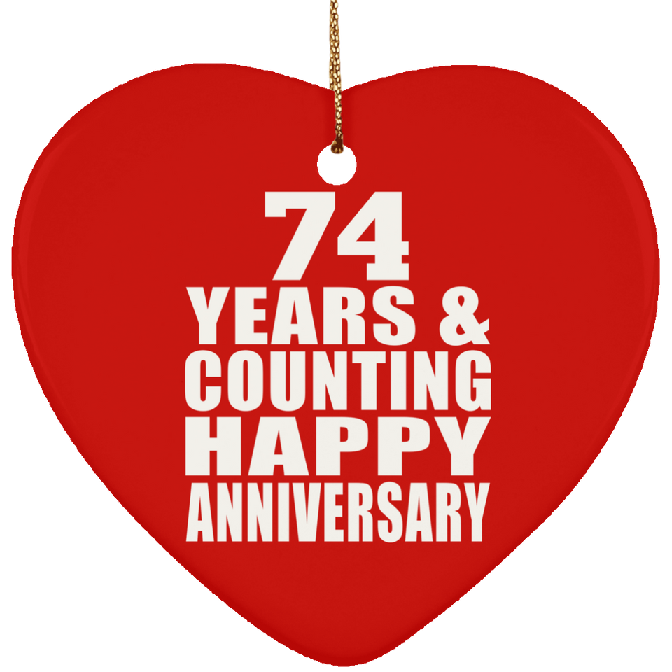 Happy 74th Anniversary 74 Years & Counting - Heart Ornament