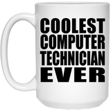Coolest Computer Technician Ever - 15 Oz Coffee Mug