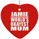 Jamie World's Okayest Mum - Heart Ornament