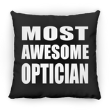 Most Awesome Optician - Throw Pillow Black