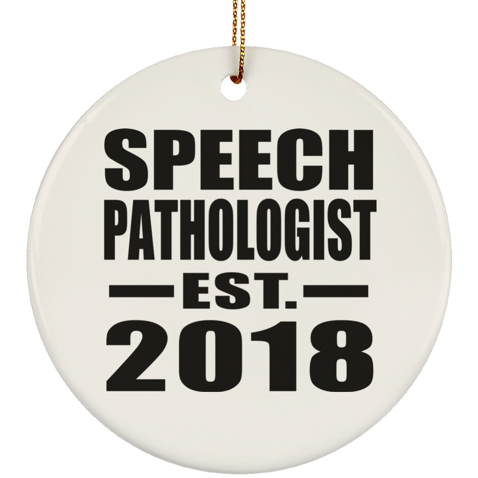 Speech Pathologist Established EST. 2018 - Circle Ornament