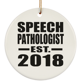 Speech Pathologist Established EST. 2018 - Circle Ornament