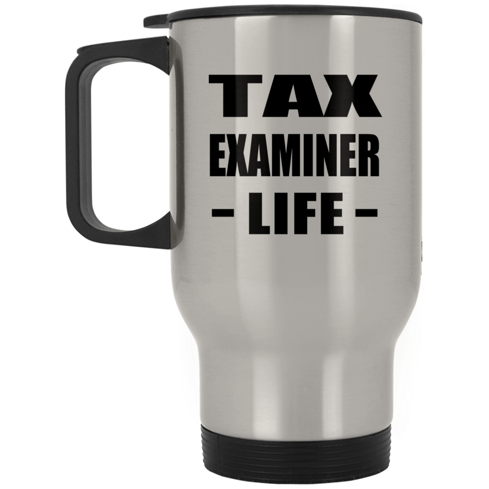 Tax Examiner Life - Silver Travel Mug