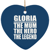 Gloria The Mum The Hero The Legend - Heart Ornament
