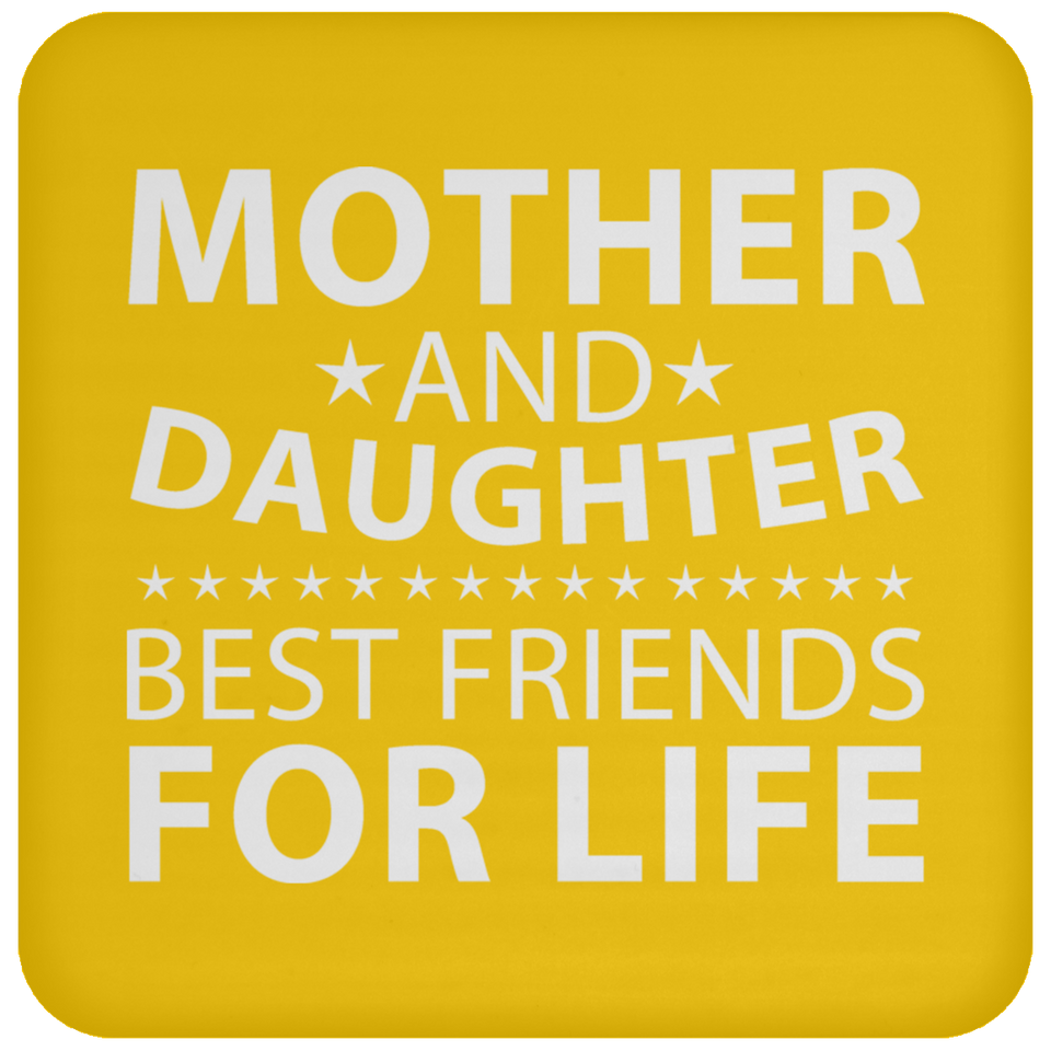 Mother and Daughter, Best Friends For Life - Drink Coaster