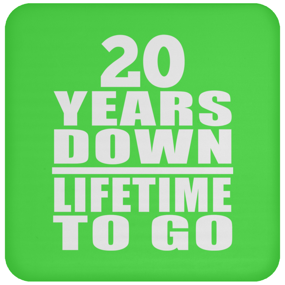20th Anniversary 20 Years Down Lifetime To Go - Drink Coaster