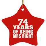 74th Anniversary 74 Years Of Being Mrs Right - Star Ornament