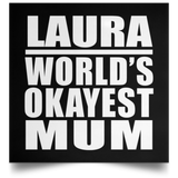 Laura World's Okayest Mum - Poster Square