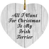 All I Want For Christmas Is My Irish Terrier - Heart Ornament F