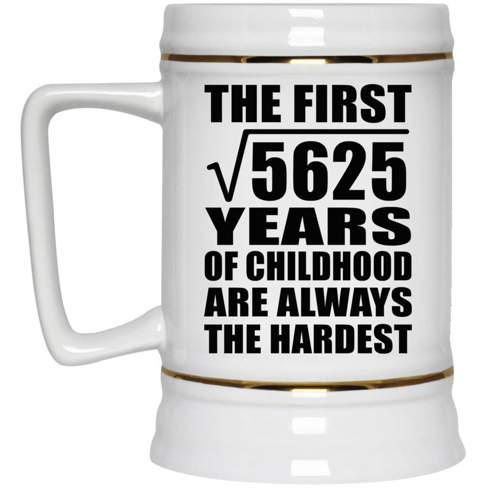 75th Birthday Square Root of 5625 Years of Childhood - Beer Stein