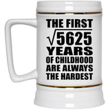 75th Birthday Square Root of 5625 Years of Childhood - Beer Stein