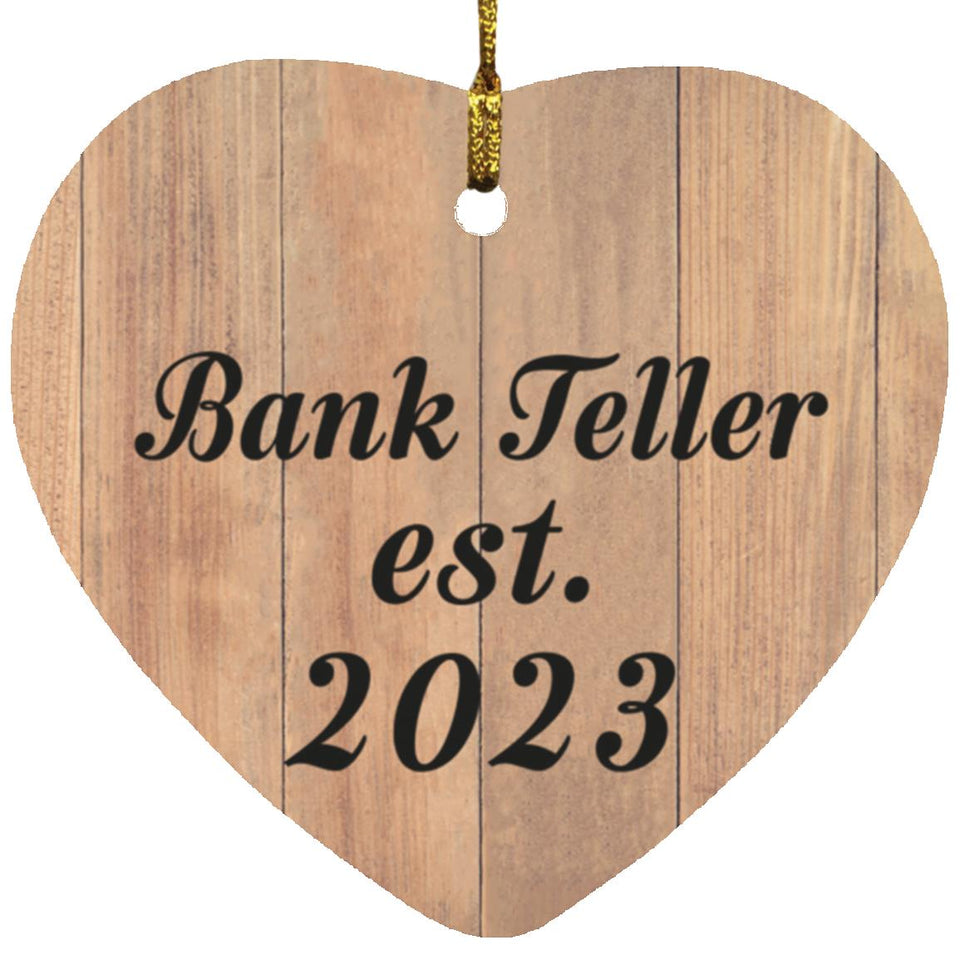Bank Teller Established Est. 2023 - Heart Ornament C