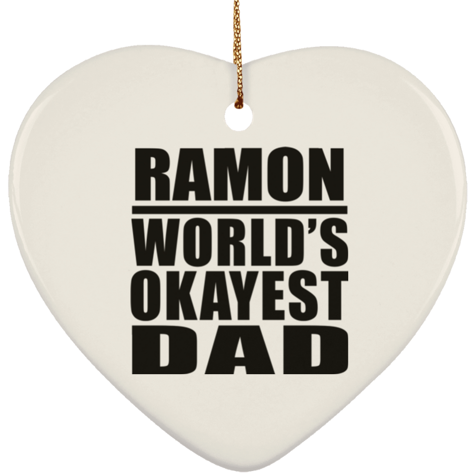 Ramon World's Okayest Dad - Heart Ornament