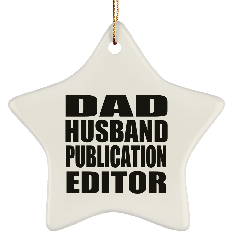 Dad Husband Publication Editor - Star Ornament