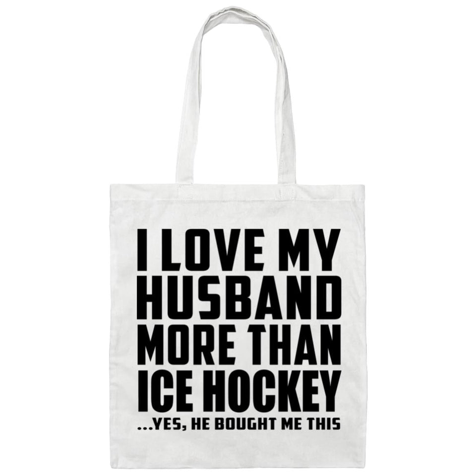 I Love My Husband More Than Ice Hockey - Tote Bag White