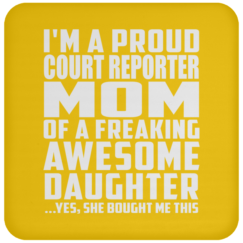 Proud Court Reporter Mom Of Awesome Daughter - Drink Coaster