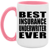 Best Insurance Underwriter Ever - 15oz Accent Mug Pink
