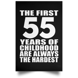 First 55 Years of Childhood Are The Hardest - Poster Portrait