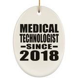 Medical Technologist Since 2018 - Oval Ornament