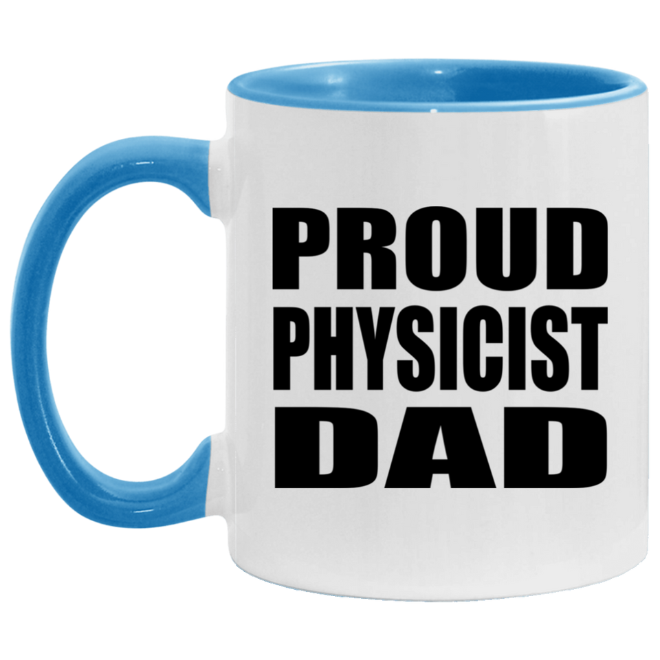 Proud Physicist Dad - 11oz Accent Mug Blue