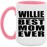 Willie Best Mom Ever - 15oz Accent Mug Pink