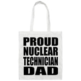 Proud Nuclear Technician Dad - Tote Bag White