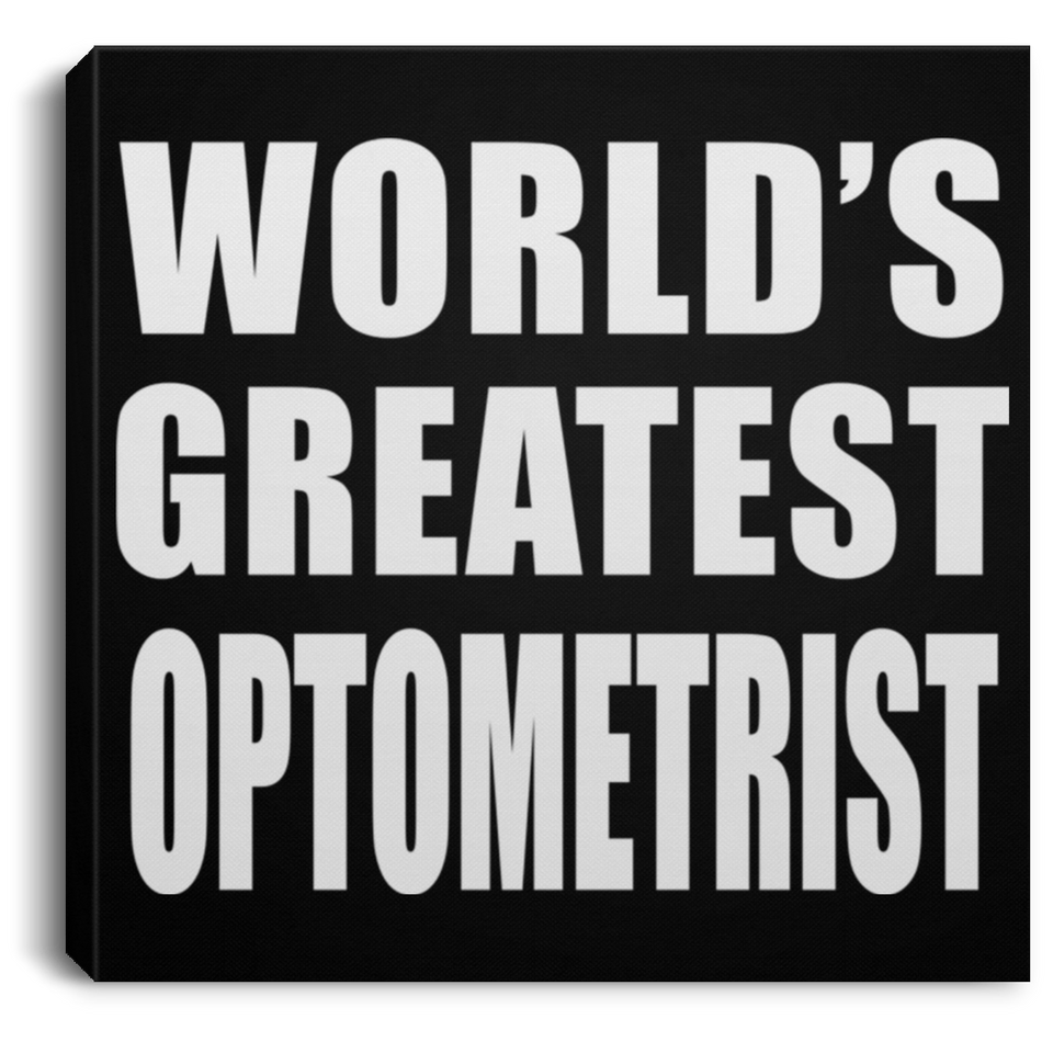 World's Greatest Optometrist - Canvas Square