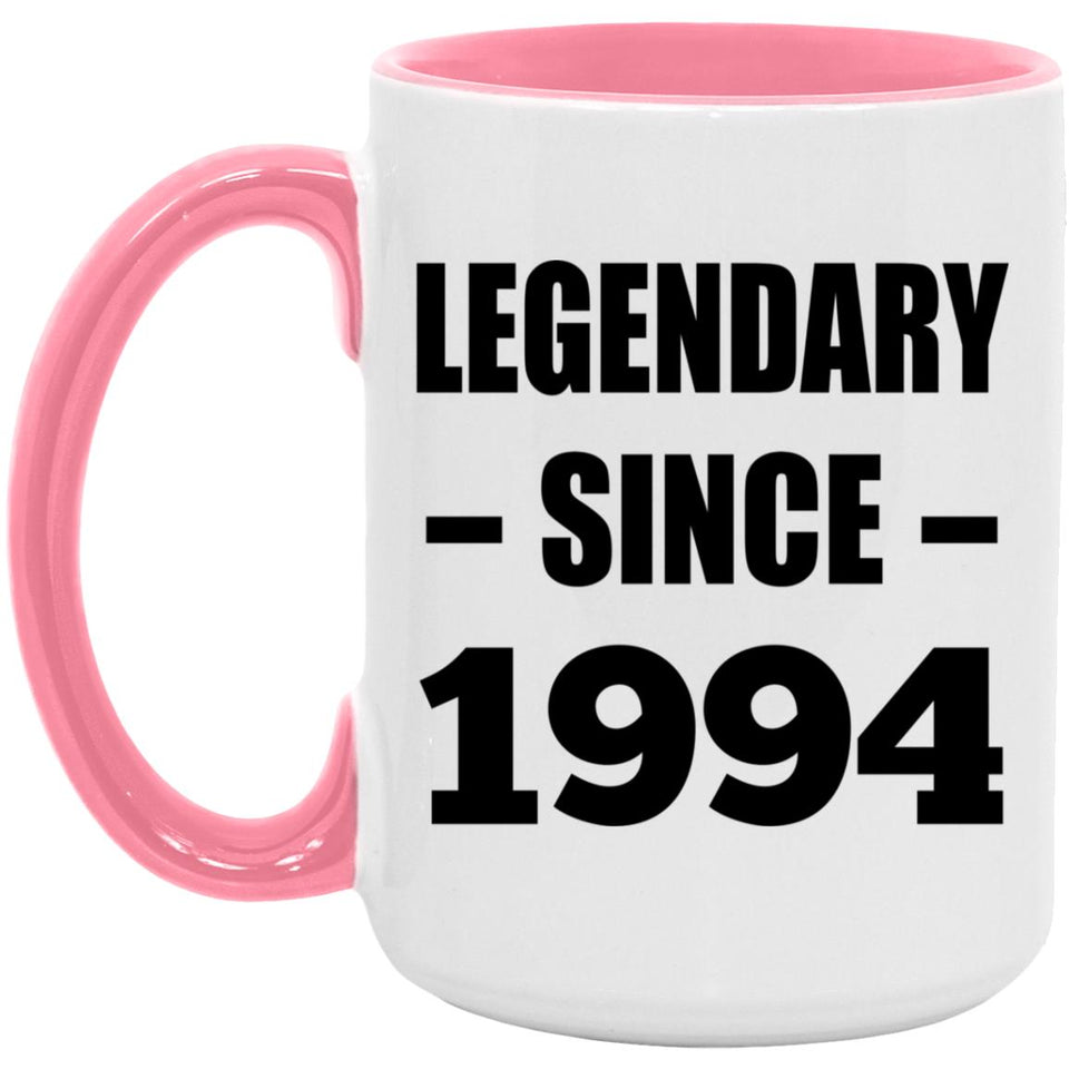30th Birthday Legendary Since 1994 - 15oz Accent Mug Pink