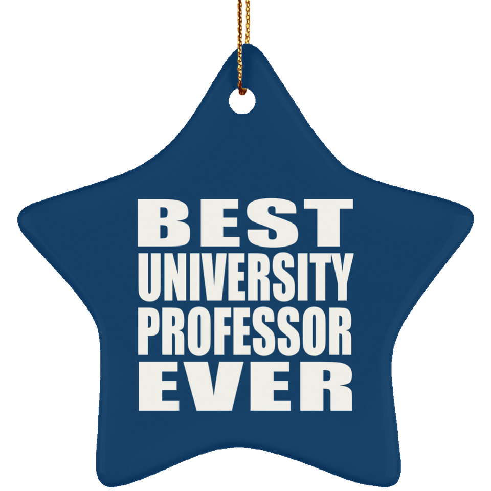 Best University Professor Ever - Star Ornament
