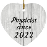 Physicist Since 2022 - Heart Ornament F