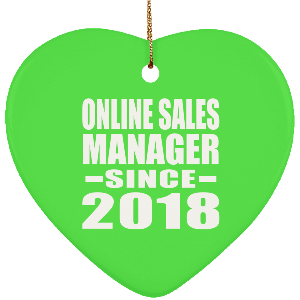 Online Sales Manager Since 2018 - Heart Ornament