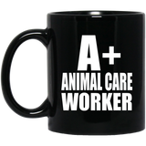 A+ Animal Care Worker - 11oz Coffee Mug Black