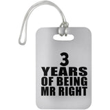 3rd Anniversary 3 Years Of Being Mr Right - Luggage Bag Tag