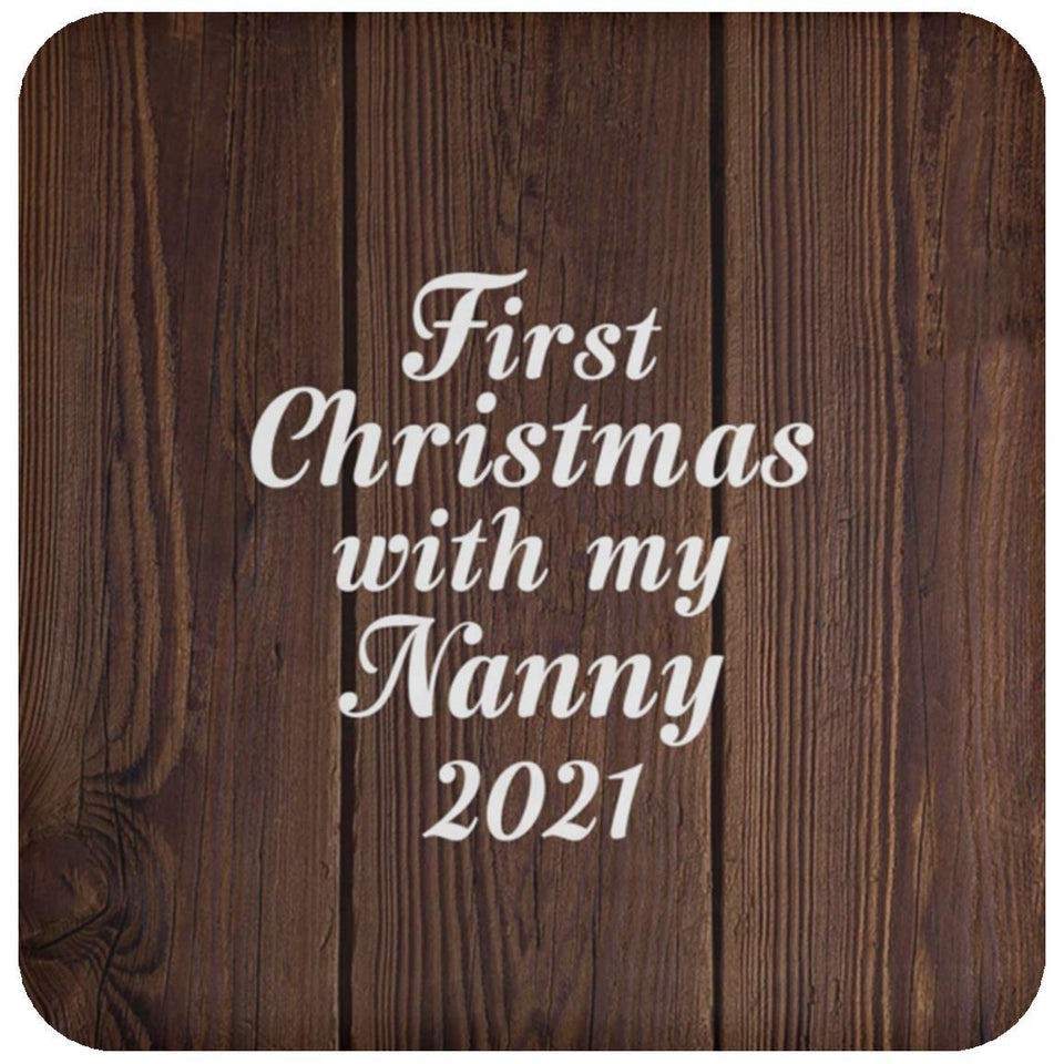 First Christmas With My Nanny 2021 - Drink Coaster D