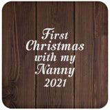 First Christmas With My Nanny 2021 - Drink Coaster D