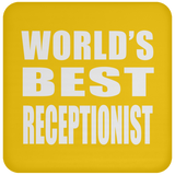 World's Best Receptionist - Drink Coaster