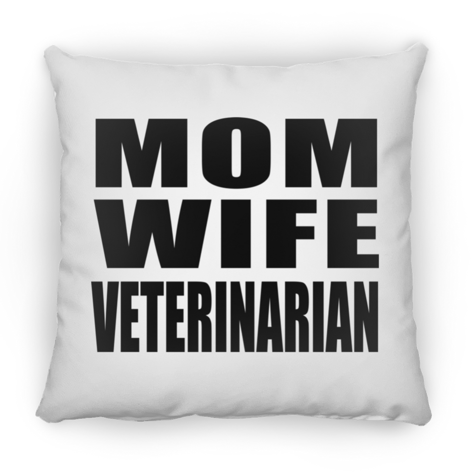 Mom Wife Veterinarian - Throw Pillow