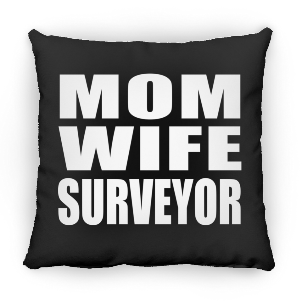 Mom Wife Surveyor - Throw Pillow Black