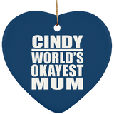 Cindy World's Okayest Mum - Heart Ornament