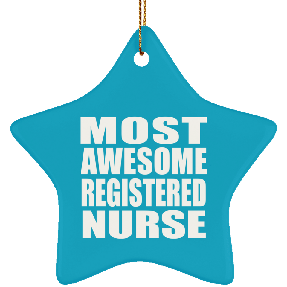 Most Awesome Registered Nurse - Star Ornament
