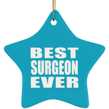 Best Surgeon Ever - Star Ornament