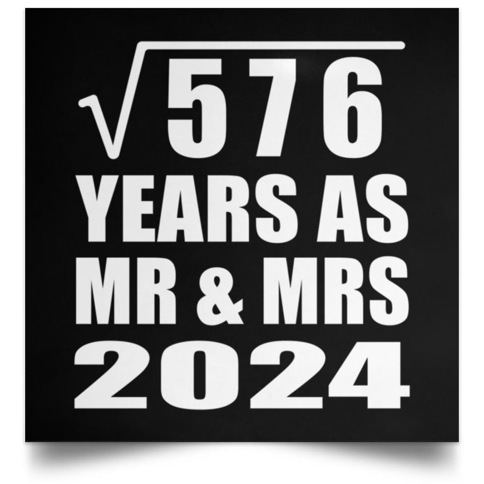 24th Anniversary Square Root of 576 Years As Mr & Mrs 2024 - Poster Square