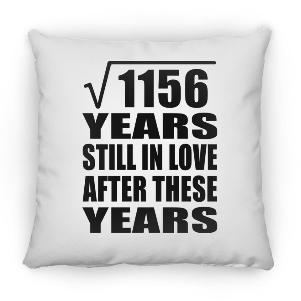 34th Anniversary Square Root of 1156 Years Still In Love - Throw Pillow